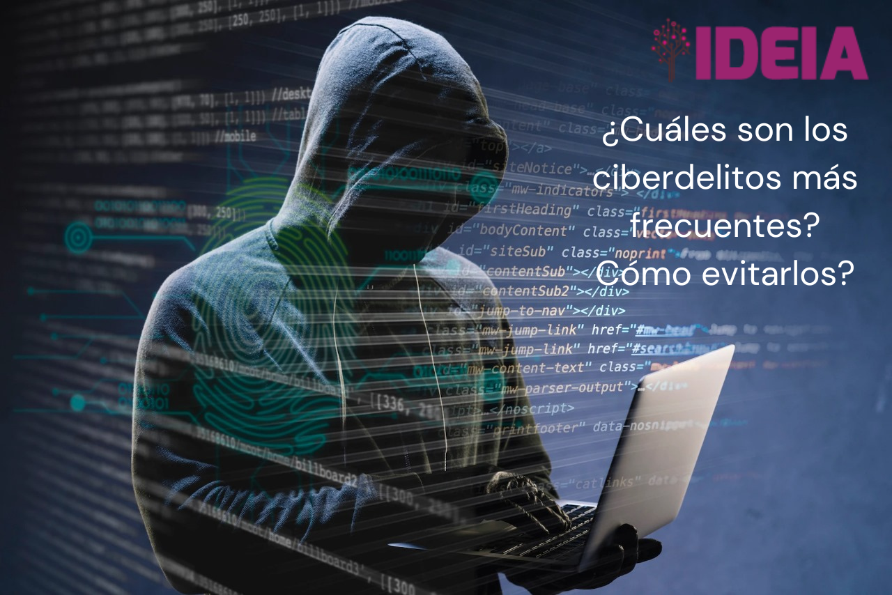 Cu Les Son Los Ciberdelitos M S Frecuentes Como Evitarlos Ideia Consulting